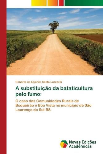 Cover image for A substituicao da bataticultura pelo fumo