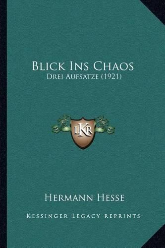 Cover image for Blick Ins Chaos: Drei Aufsatze (1921)