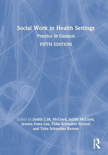 Cover image for Social Work in Health Settings: Practice in Context