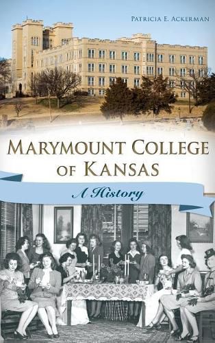 Cover image for Marymount College of Kansas: A History