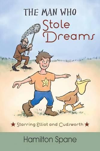 Cover image for The Man Who Stole Dreams: Starring Elliot and Cudsworth