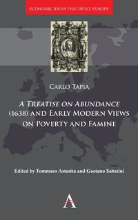 Cover image for A Treatise on Abundance (1638) and Early Modern Views on Poverty and Famine