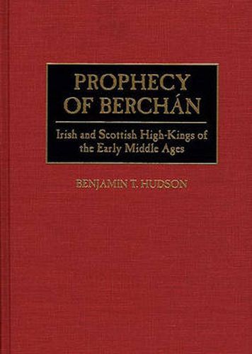 Cover image for Prophecy of Berchan: Irish and Scottish High-Kings of the Early Middle Ages