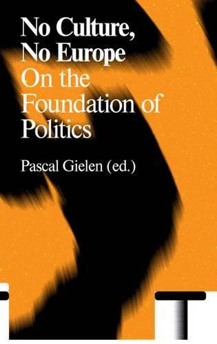 No Culture, No Europe: On the Foundations of Politics