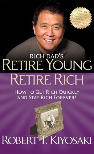 Cover image for Rich Dad's Retire Young Retire Rich