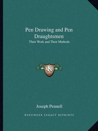 Cover image for Pen Drawing and Pen Draughtsmen: Their Work and Their Methods