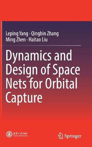 Cover image for Dynamics and Design of Space Nets for Orbital Capture