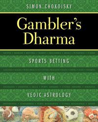 Cover image for Gambler's Dharma: Sports Betting with Vedic Astrology