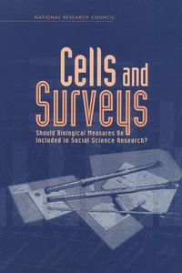 Cover image for Cells and Surveys: Should Biological Measures be Included in Social Science Research?