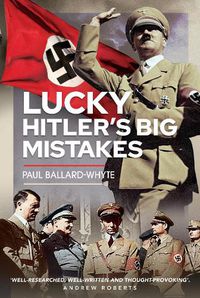 Cover image for Lucky Hitler's Big Mistakes