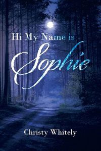 Cover image for Hi My Name is Sophie