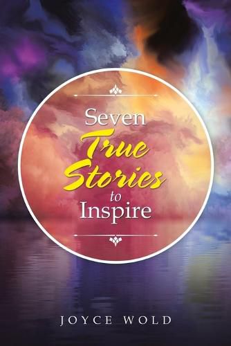 Cover image for Seven True Stories to Inspire