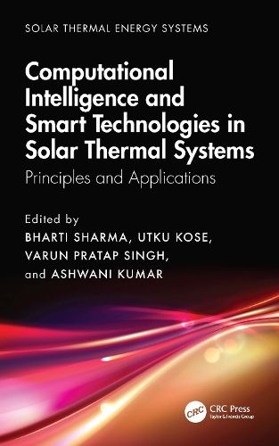 Cover image for Computational Intelligence, and Smart Technologies in Solar Thermal Systems