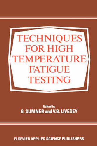 Cover image for Techniques for High Temperature Fatigue Testing