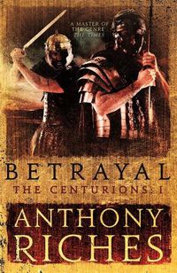 Cover image for Betrayal: The Centurions I