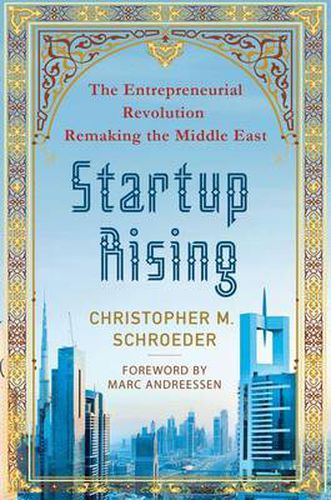 Cover image for Startup Rising: The Entrepreneurial Revolution Remaking the Middle East