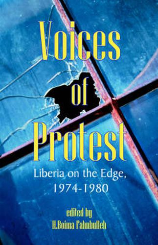 Cover image for Voices of Protest: Liberia on the Edge, 1974-1980