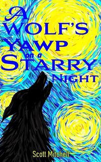 Cover image for A Wolf's Yawp on a Starry Night