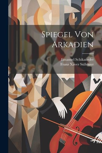 Cover image for Spiegel Von Arkadien