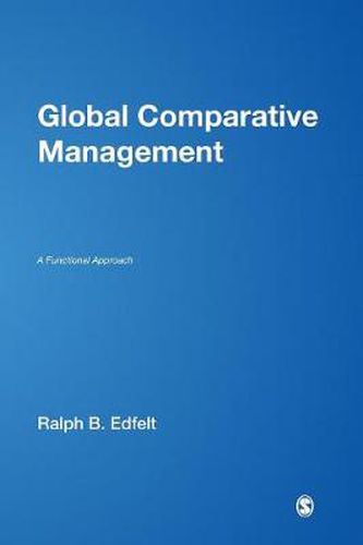 Cover image for Global Comparative Management: A Functional Approach