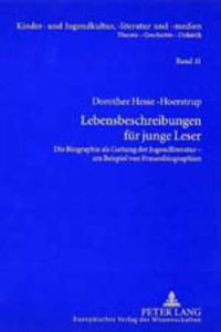 Cover image for Lebensbeschreibungen Fuer Junge Leser: Die Biographie ALS Gattung Der Jugendliteratur - Am Beispiel Von Frauenbiographien