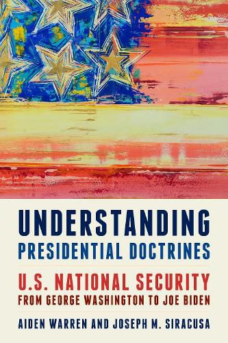 Cover image for Understanding Presidential Doctrines: U.S. National Security from George Washington to Joe Biden