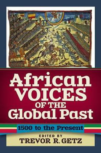 Cover image for African Voices of the Global Past: 1500 to the Present