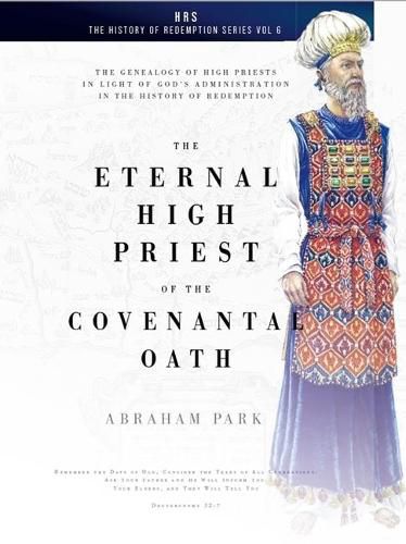 Cover image for Eternal High Priest of the Covenantal Oath, The