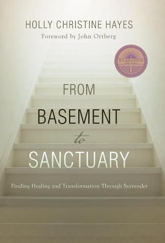 From Basement to Sanctuary: Finding Healing and Transformation Through Surrender