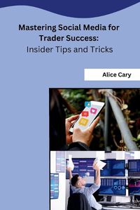 Cover image for Mastering Social Media for Trader Success