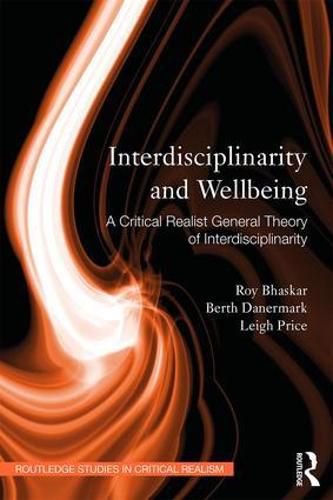 Cover image for Interdisciplinarity and Wellbeing: A Critical Realist General Theory of Interdisciplinarity