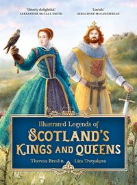 Cover image for Illustrated Legends of Scotland's Kings and Queens