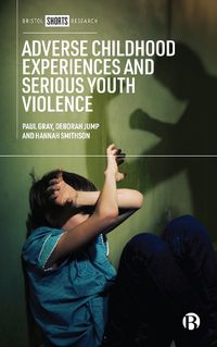 Cover image for Adverse Childhood Experiences and Serious Youth Violence