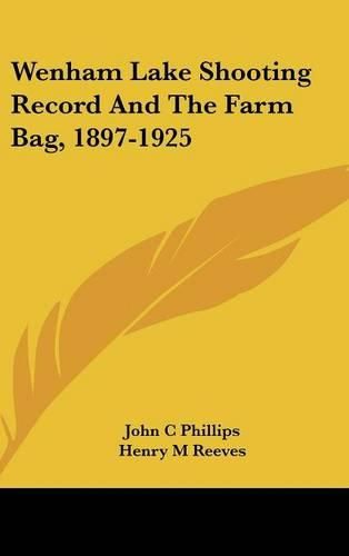 Wenham Lake Shooting Record and the Farm Bag, 1897-1925