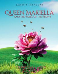 Cover image for Queen Mariella and the Fable of the Peony