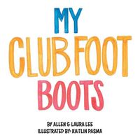 Cover image for My Clubfoot Boots