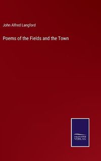 Cover image for Poems of the Fields and the Town