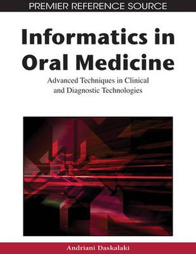 Cover image for Informatics in Oral Medicine: Advanced Techniques in Clinical and Diagnostic Technologies