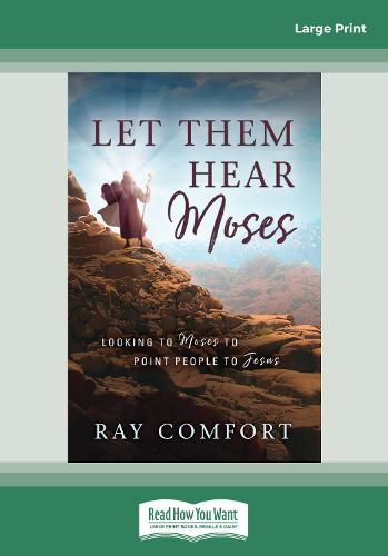 Cover image for Let Them Hear Moses: Looking to Moses to Point People to Jesus