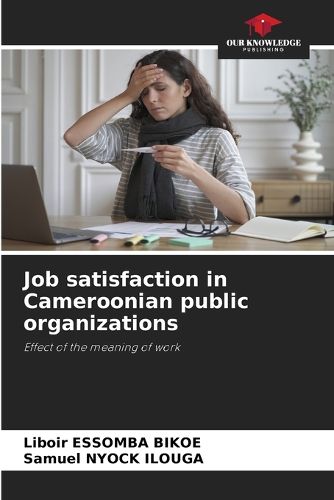 Cover image for Job satisfaction in Cameroonian public organizations