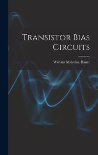 Cover image for Transistor Bias Circuits