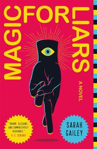Cover image for Magic for Liars: A Novel