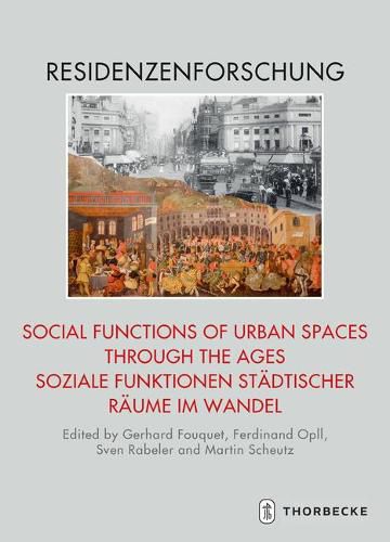 Cover image for Social Functions of Urban Spaces Through the Ages / Soziale Funktionen Stadtischer Raume Im Wandel