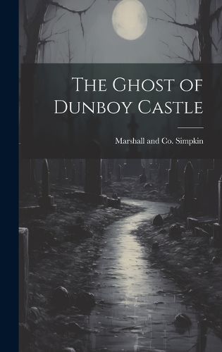 Cover image for The Ghost of Dunboy Castle