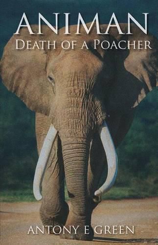 Cover image for Animan: Death of a Poacher