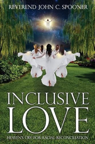 Cover image for Inclusive Love: Heaven's Cry for Racial Reconciliation