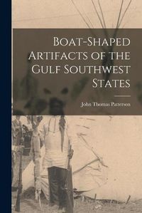 Cover image for Boat-shaped Artifacts of the Gulf Southwest States