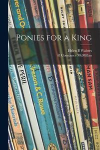 Cover image for Ponies for a King