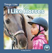 Cover image for Things I Like: I Like Horses