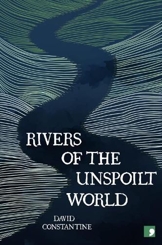 Cover image for Rivers of the Unspoilt World